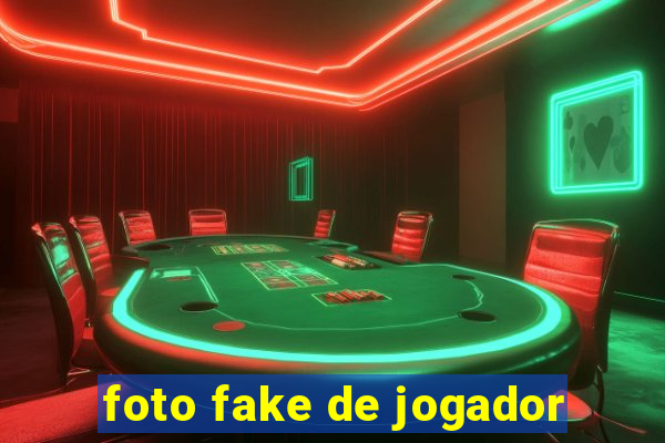 foto fake de jogador